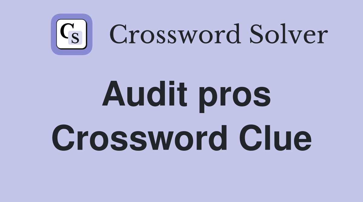 Audit pros Crossword Clue