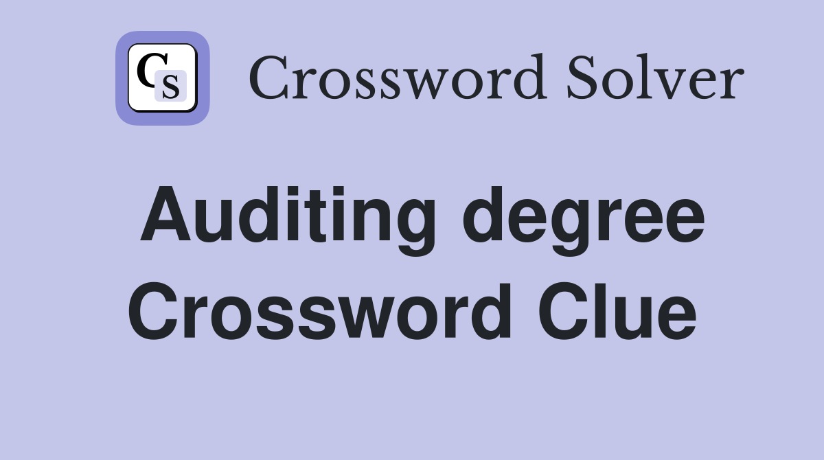 Auditing degree Crossword Clue