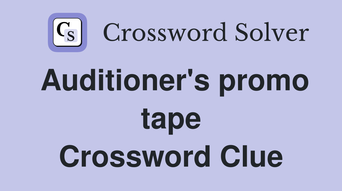 Auditioner's promo tape Crossword Clue