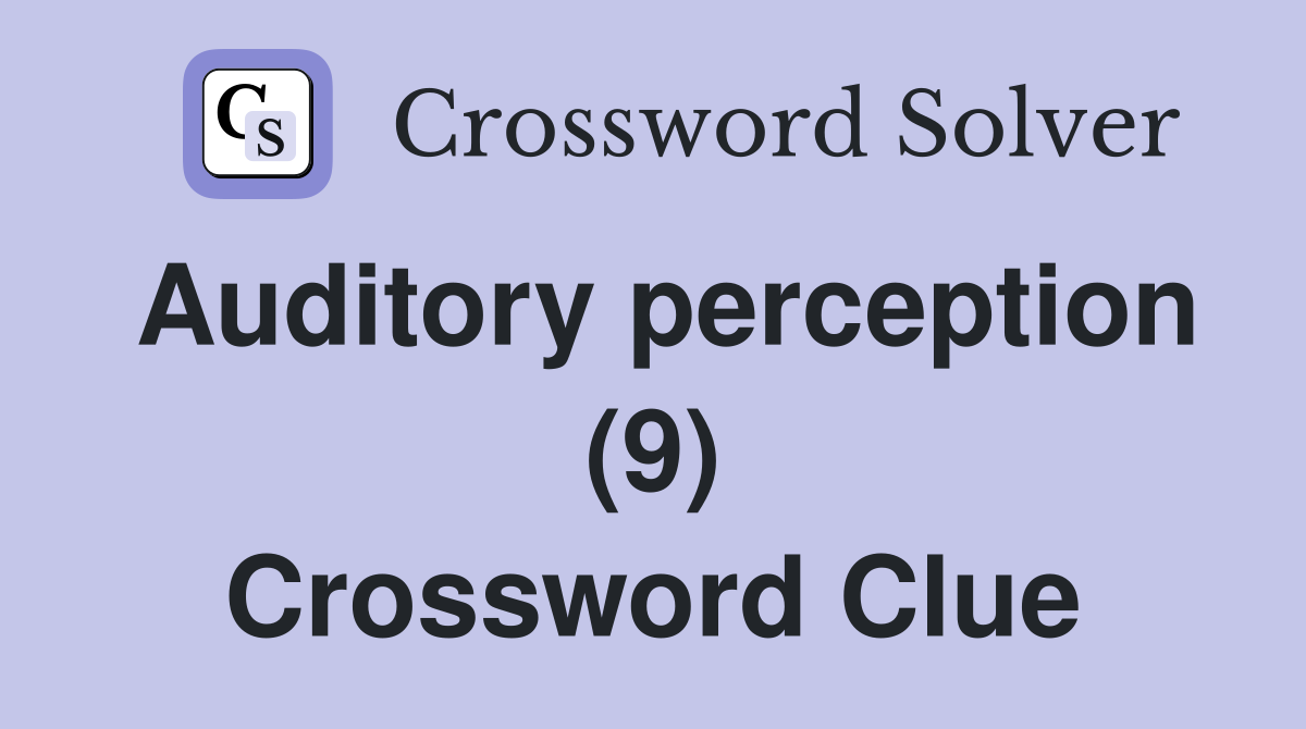Auditory perception (9) Crossword Clue