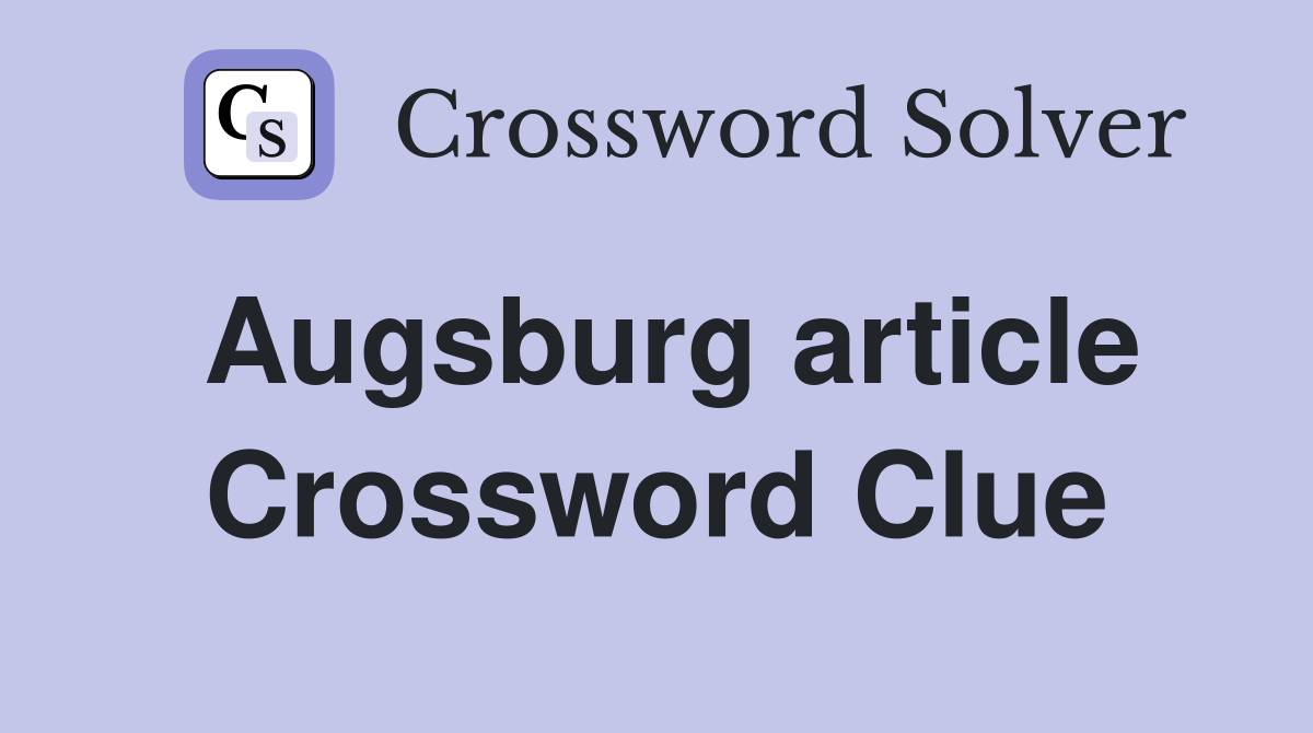 Augsburg article Crossword Clue