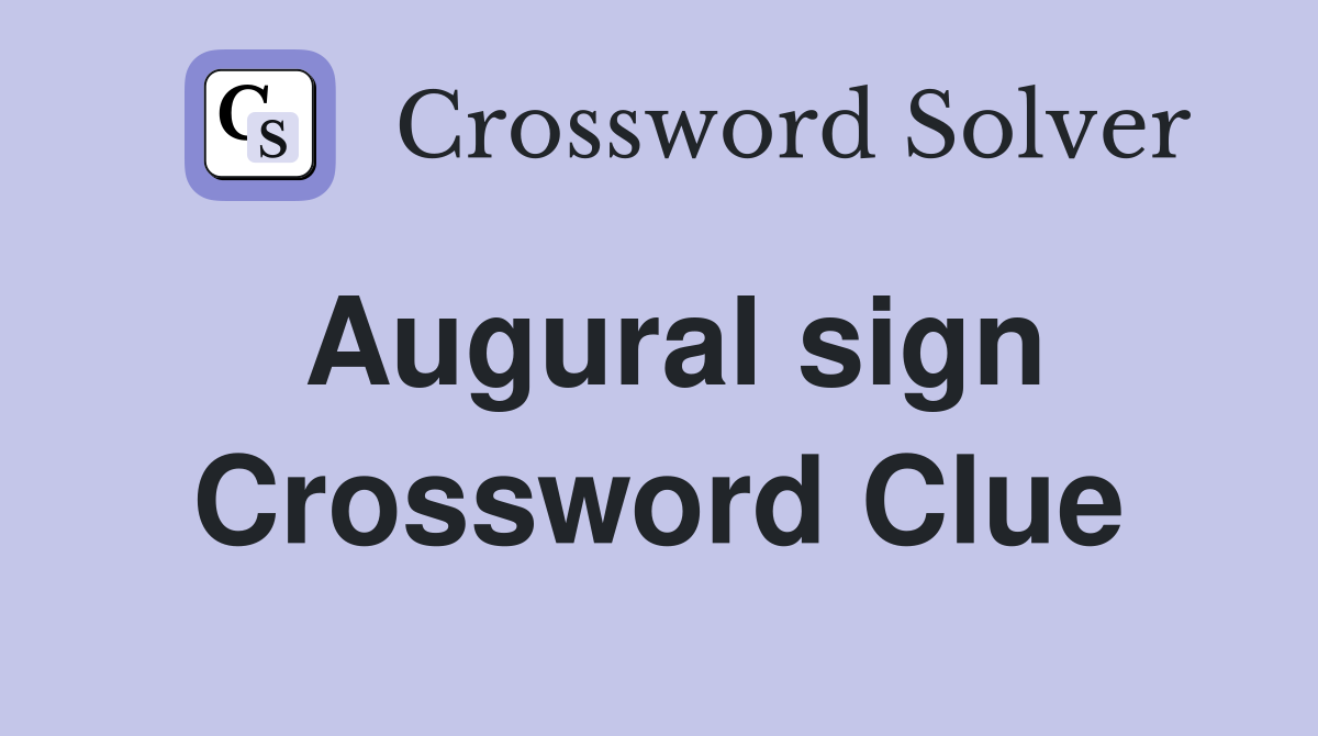 Augural sign Crossword Clue