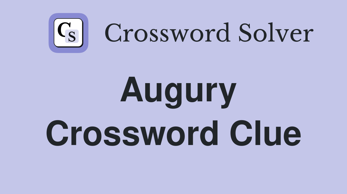 Augury Crossword Clue Answers Crossword Solver