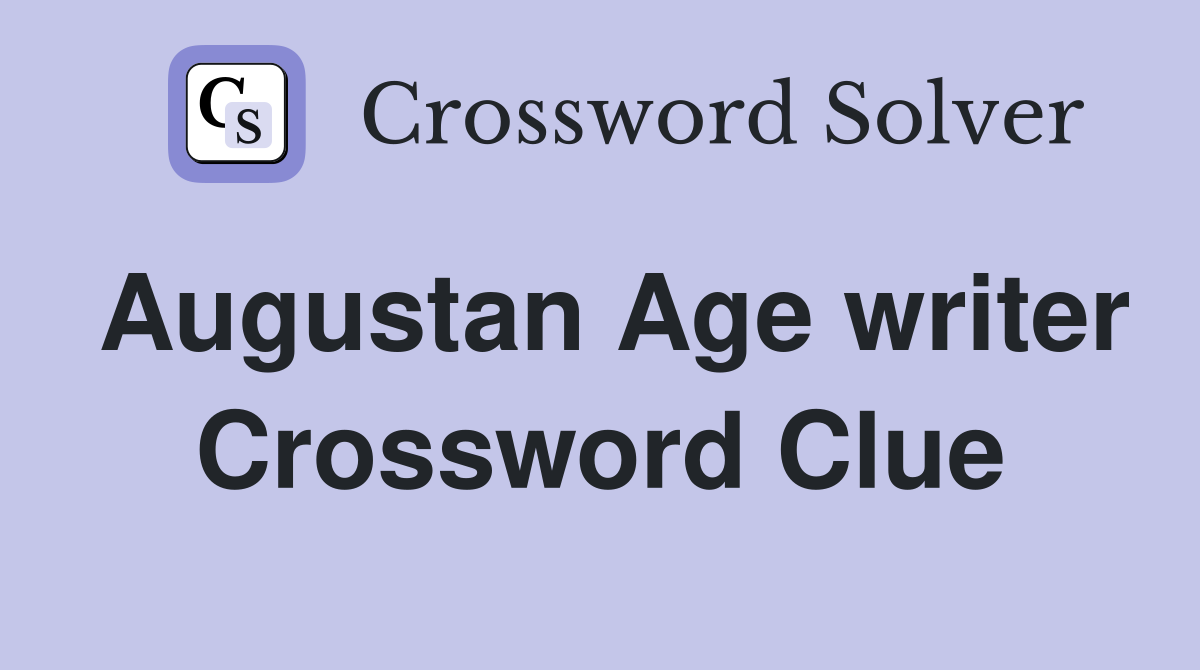 Augustan Age writer Crossword Clue