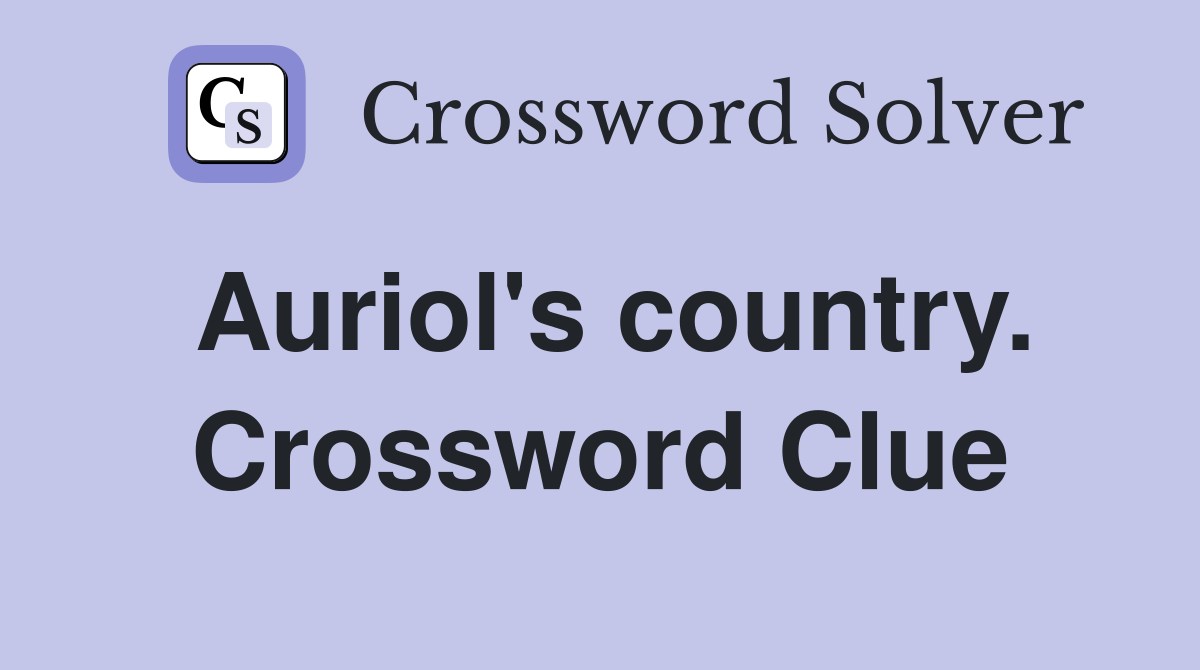 Auriol's country. Crossword Clue