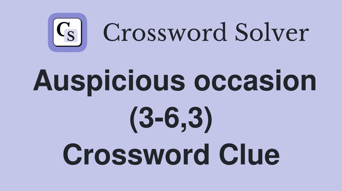 Auspicious occasion (3-6,3) Crossword Clue