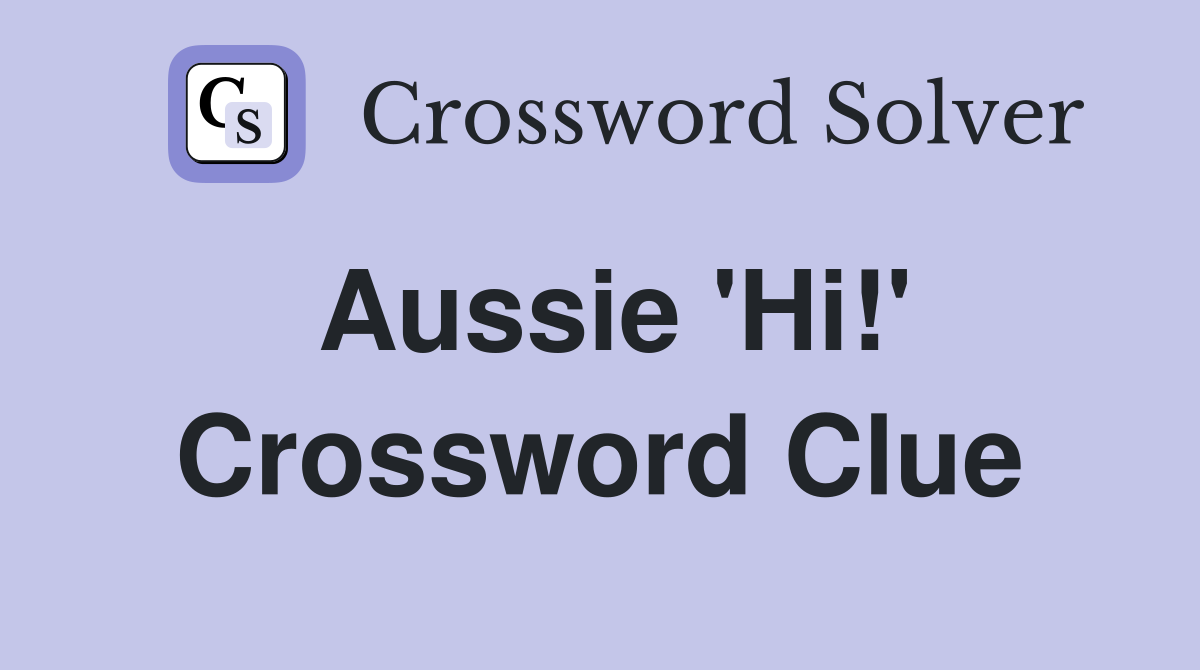 Aussie 'Hi!' Crossword Clue