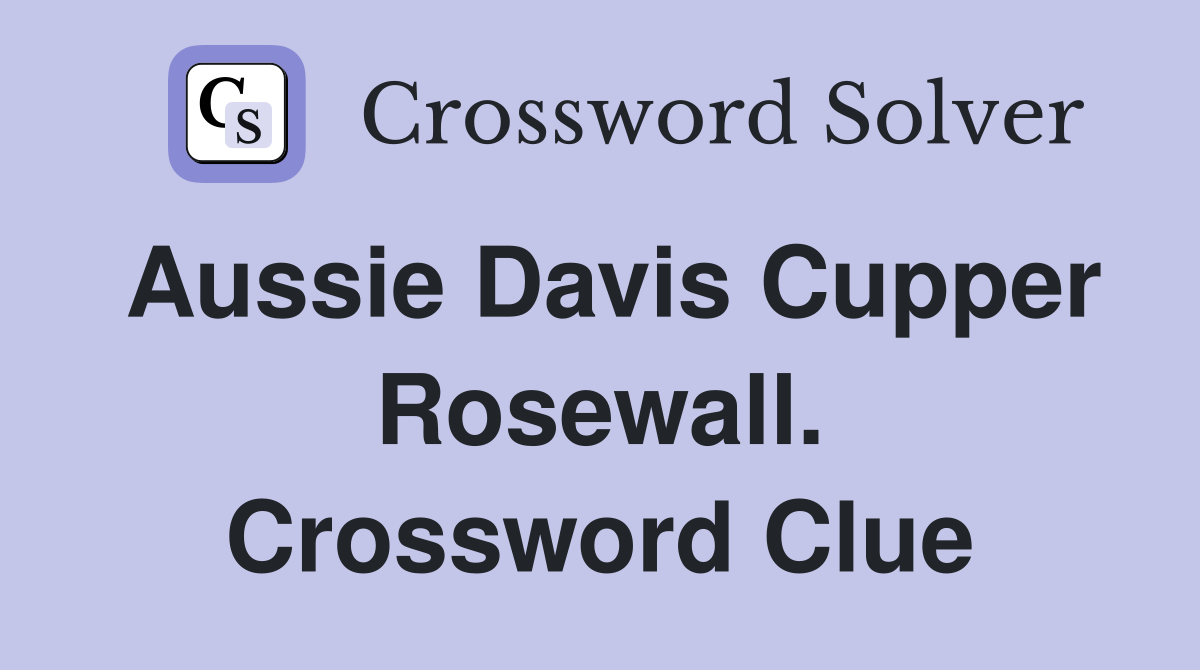 Aussie Davis Cupper Rosewall. Crossword Clue