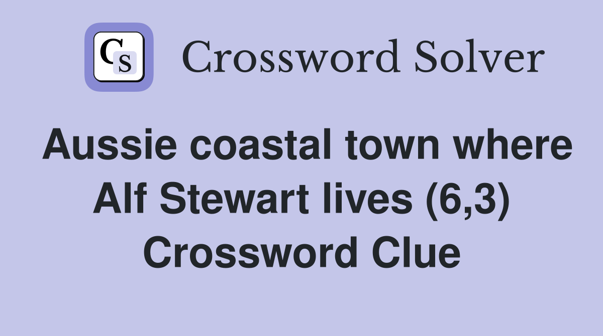 Aussie coastal town where Alf Stewart lives (6,3) Crossword Clue