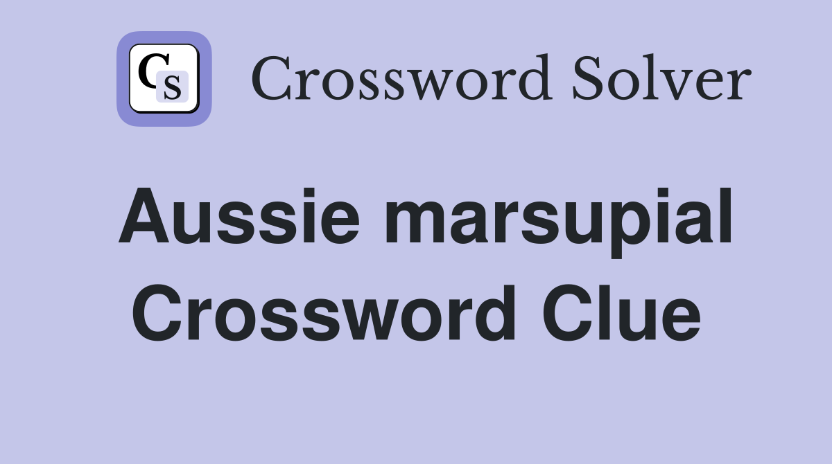 Aussie marsupial Crossword Clue Answers Crossword Solver