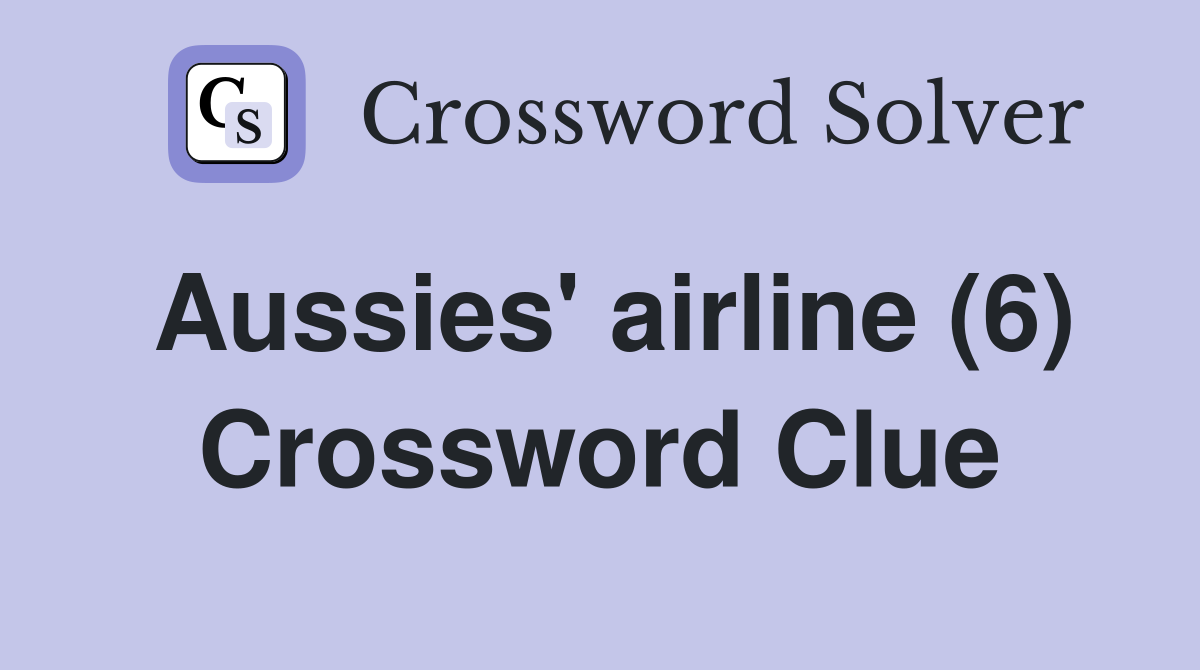 Aussies' airline (6) Crossword Clue