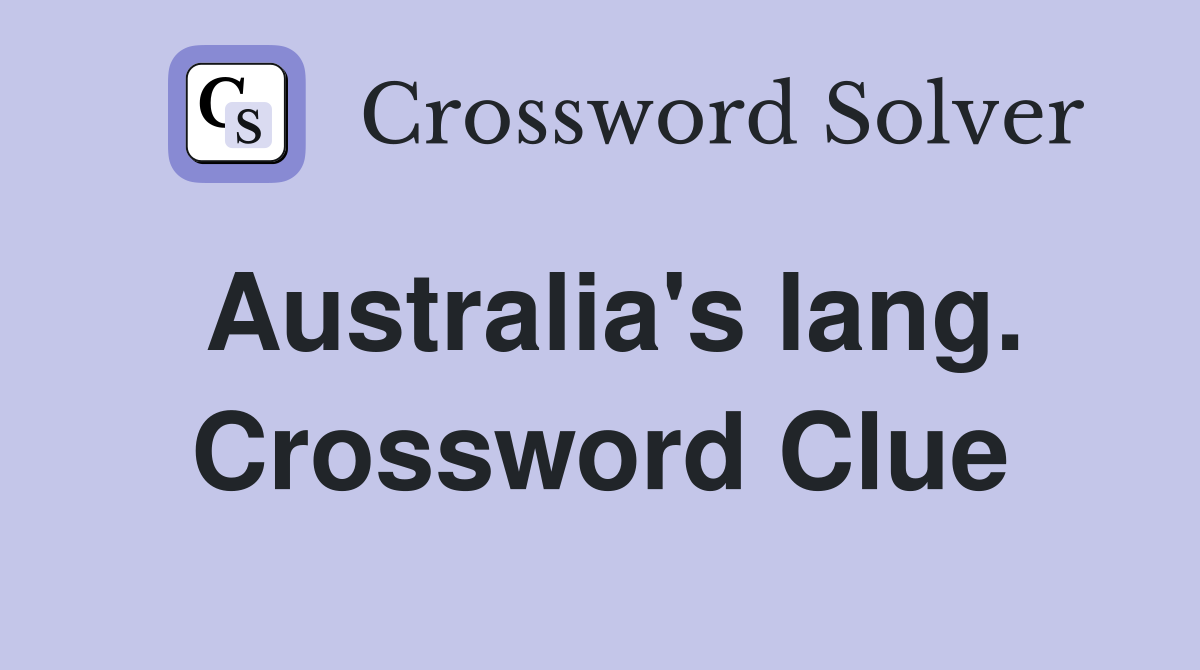 Australia's lang. Crossword Clue
