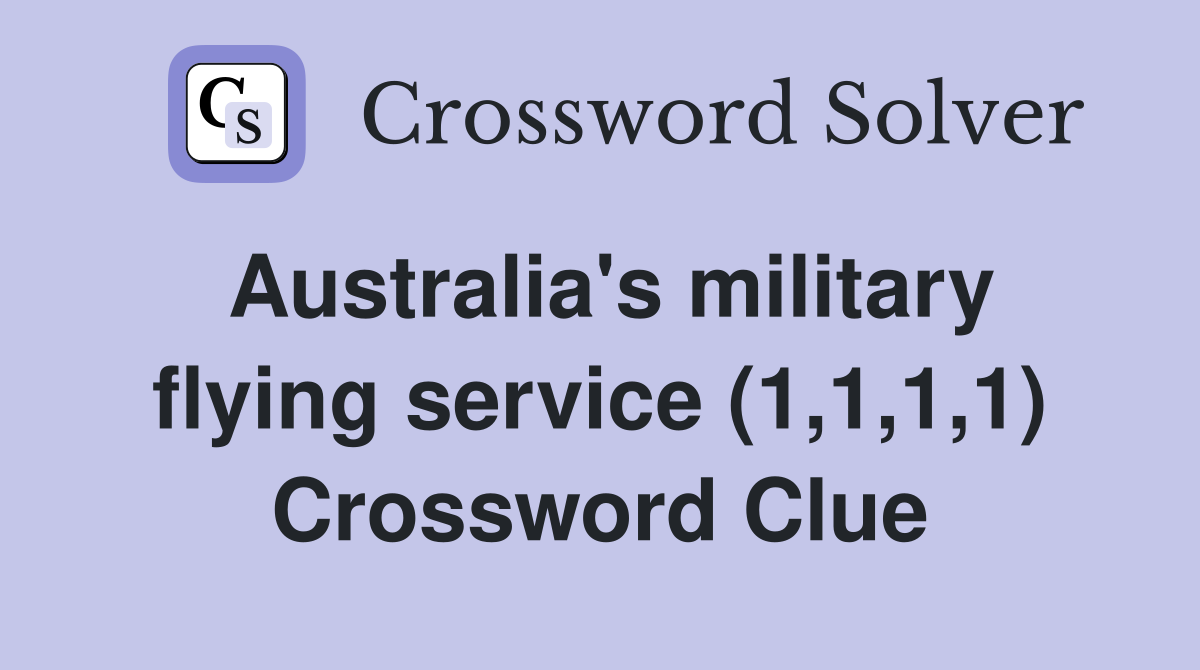 Australia's military flying service (1,1,1,1) Crossword Clue