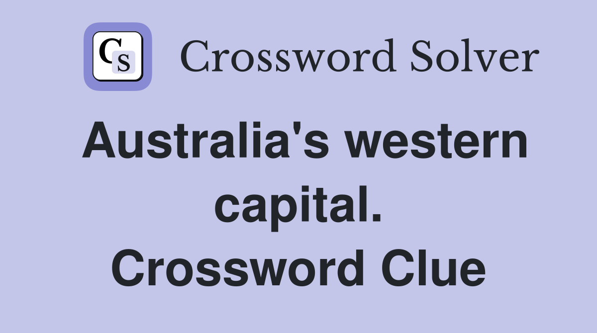 Australia's western capital. Crossword Clue