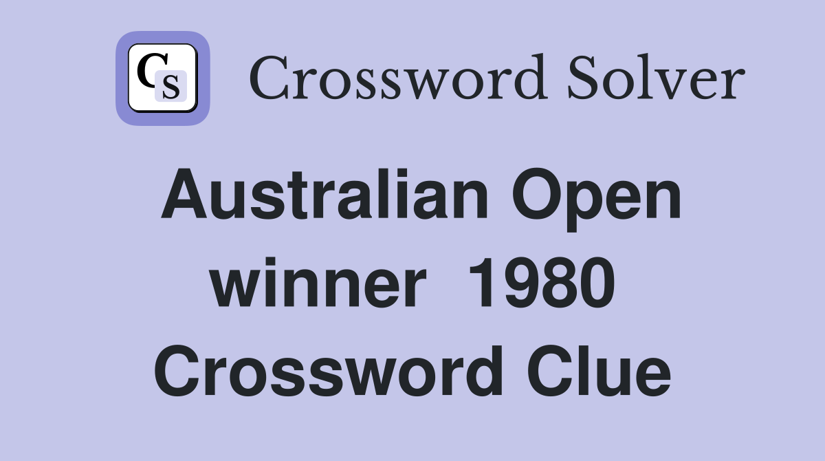 Australian Open winner  1980 Crossword Clue