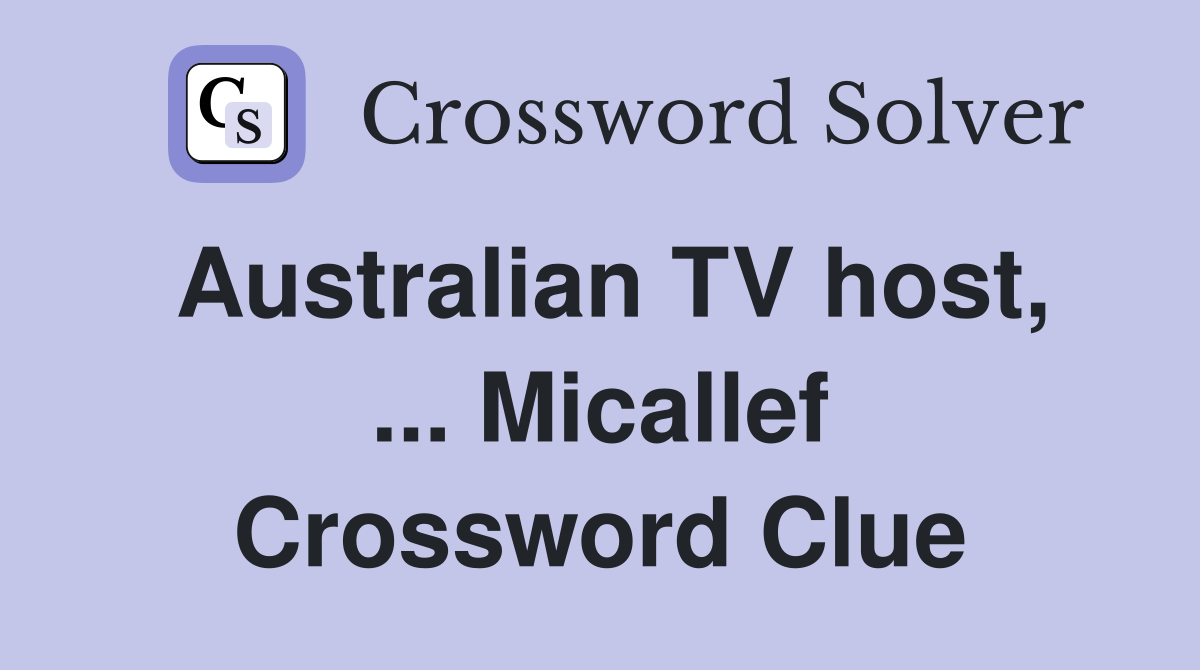 Australian TV host Micallef Crossword Clue Answers Crossword