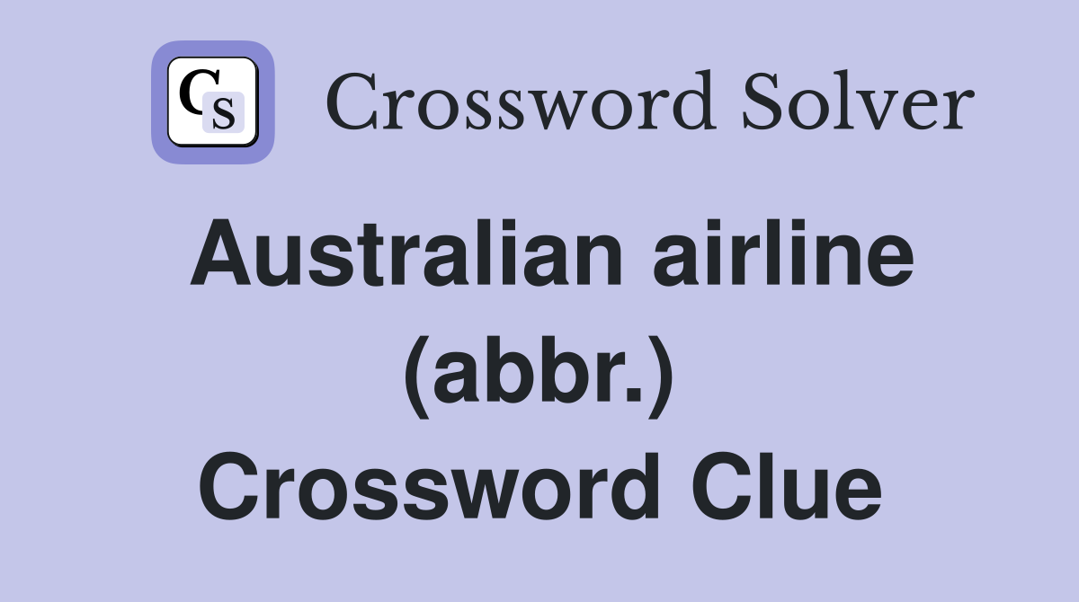 Australian airline (abbr.) Crossword Clue
