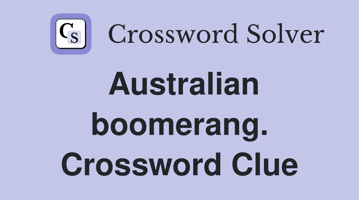 Australian boomerang. Crossword Clue