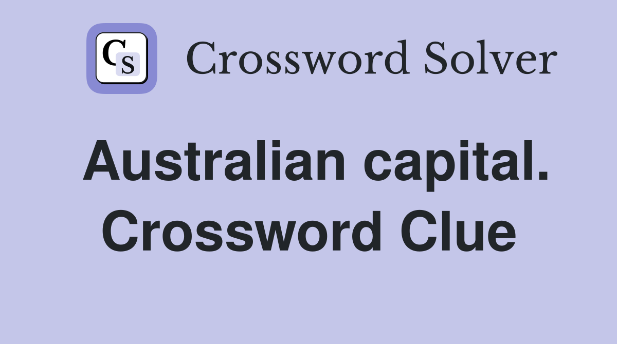 Australian capital. Crossword Clue