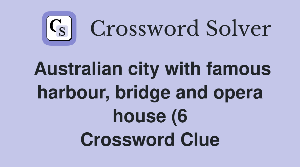 Australian city with famous harbour bridge and opera house (6 Australian city with famous harbour bridge and opera house (6
