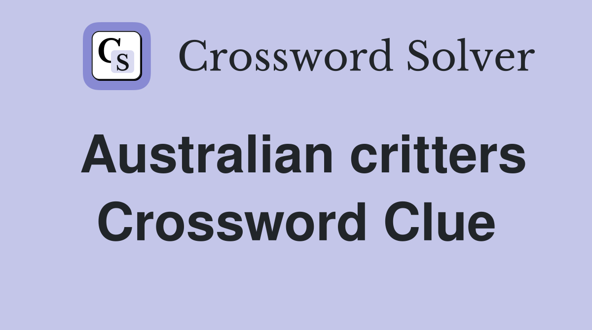 Australian critters Crossword Clue