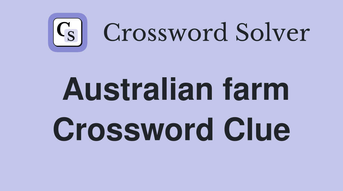 Australian farm Crossword Clue