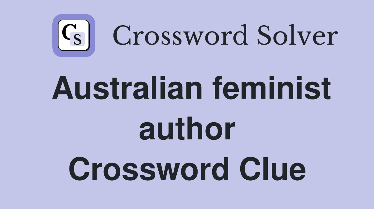 Australian feminist author Crossword Clue