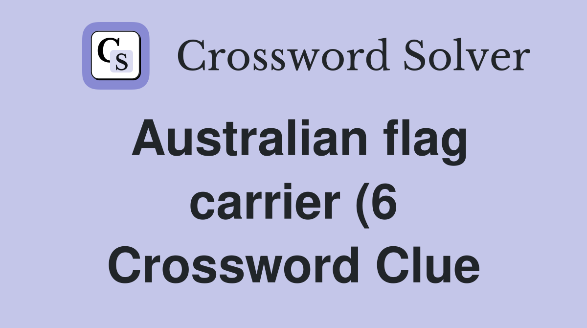 Australian flag carrier (6) Crossword Clue Answers Crossword Solver Australian flag carrier (6) Crossword Clue Answers Crossword Solver