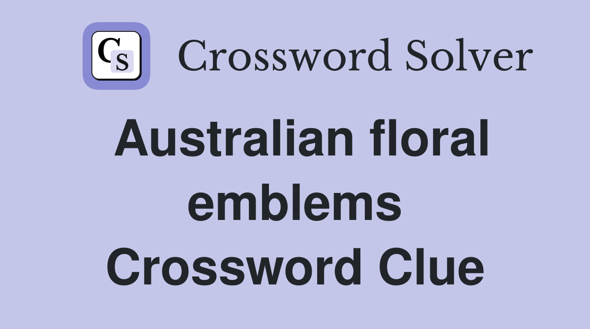 Australian floral emblems Crossword Clue