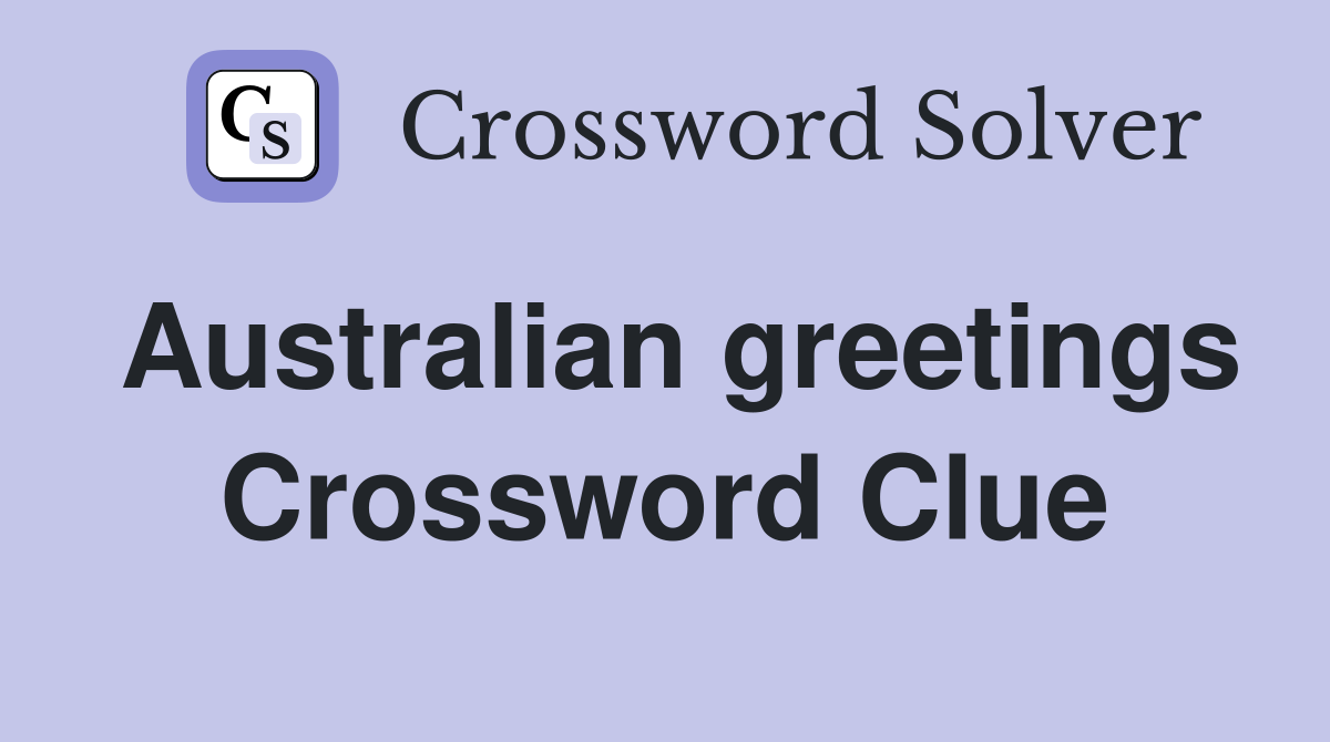 Australian greetings Crossword Clue