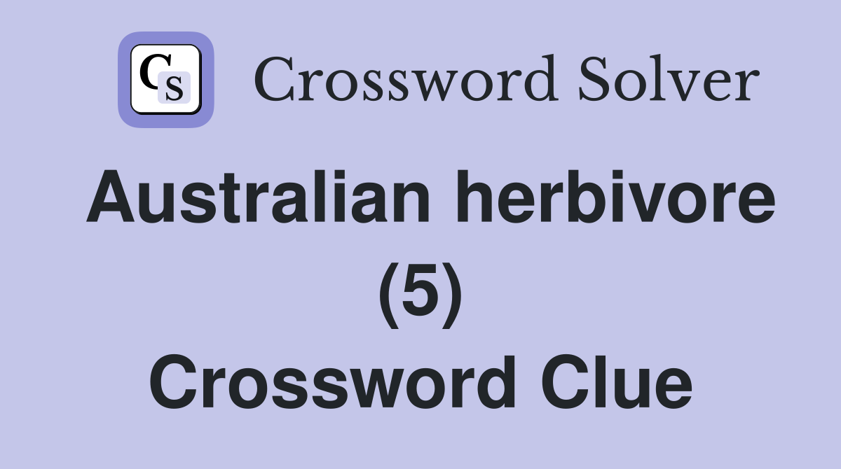 Australian herbivore (5) Crossword Clue