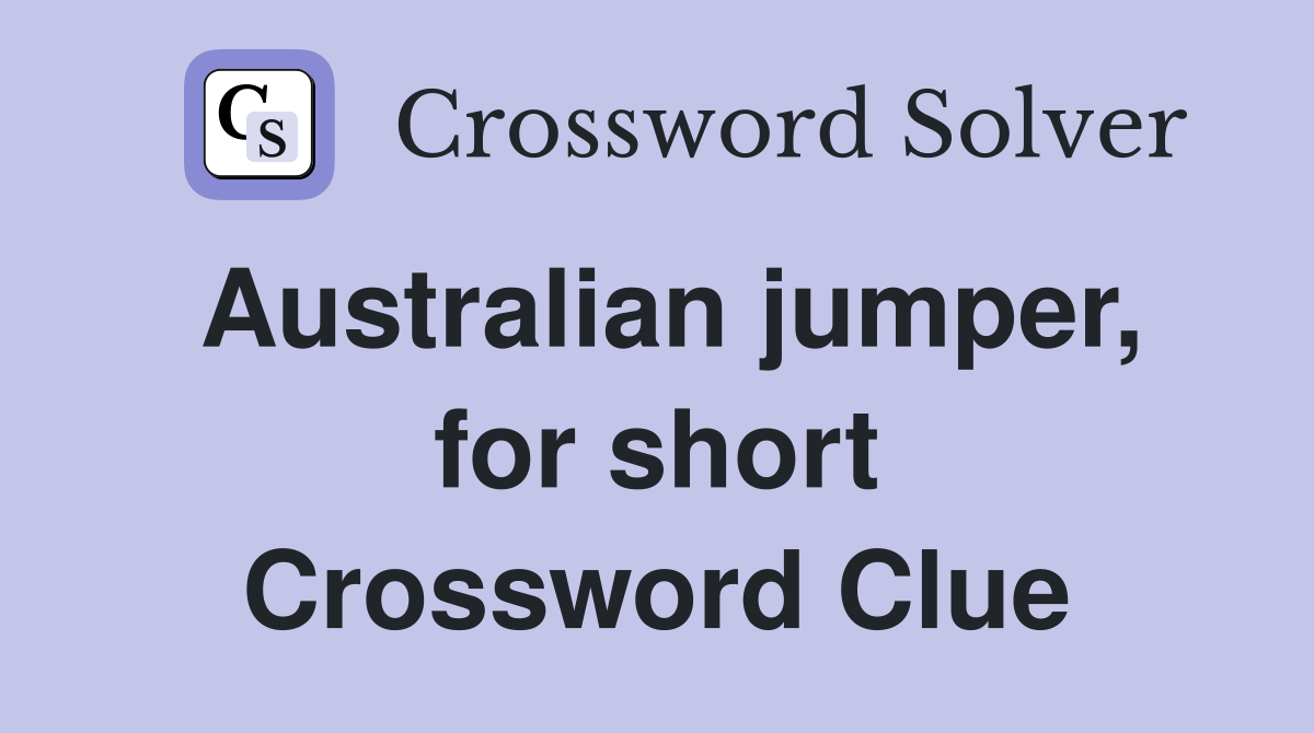 Australian jumper, for short Crossword Clue
