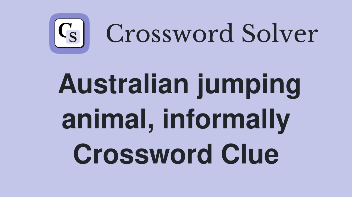Australian jumping animal, informally Crossword Clue