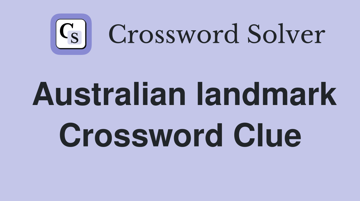 Australian landmark Crossword Clue