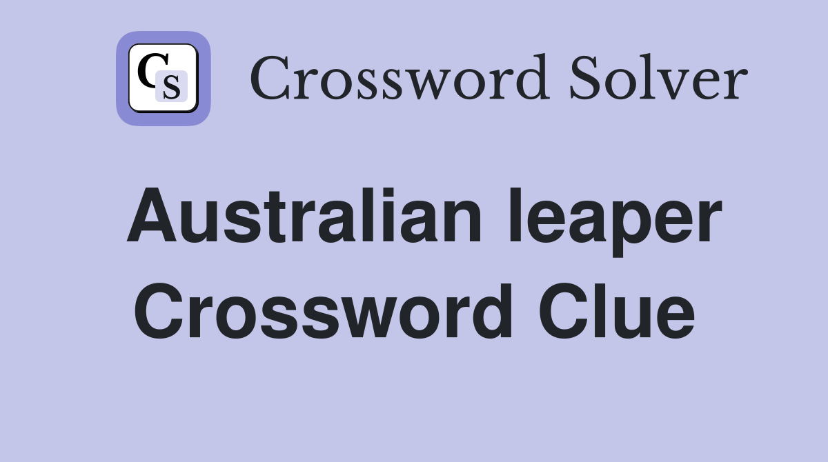 Australian leaper Crossword Clue