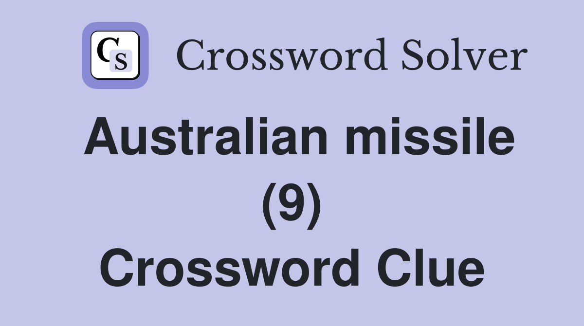 Australian missile (9) Crossword Clue