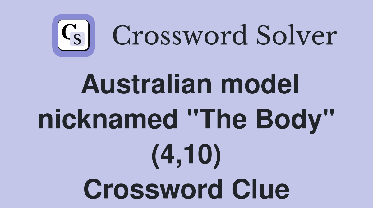 Australian model nicknamed "The Body" (4,10) Crossword Clue