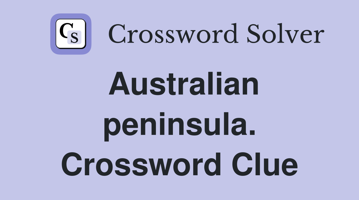 Australian peninsula. Crossword Clue