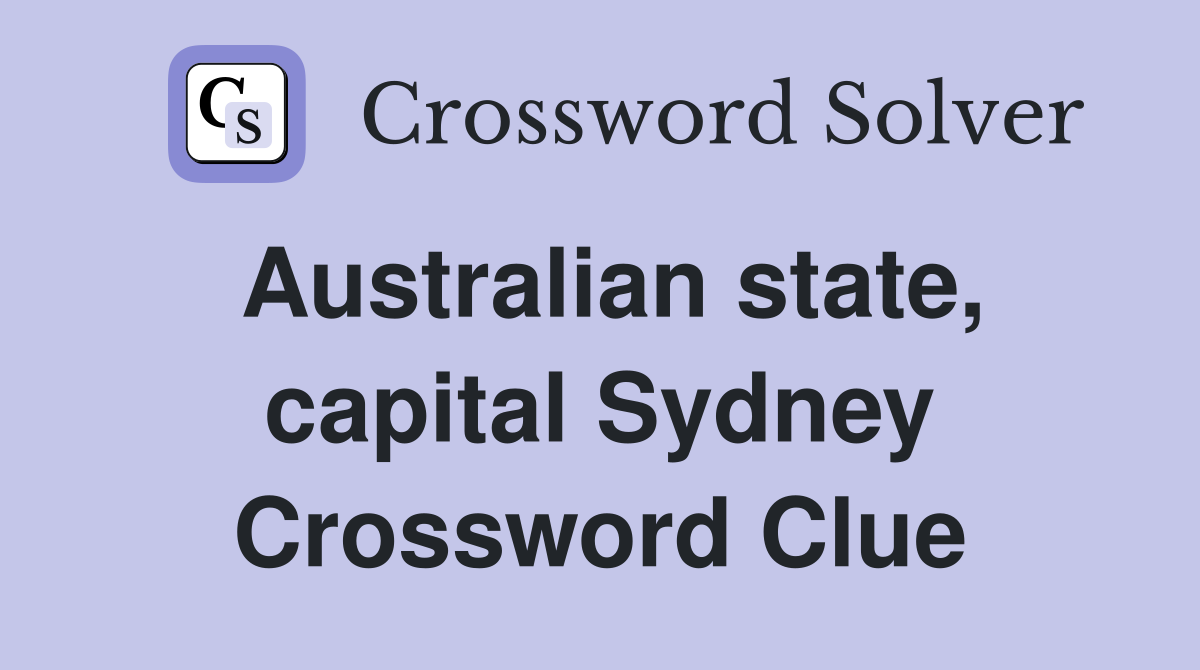 Australian state, capital Sydney Crossword Clue