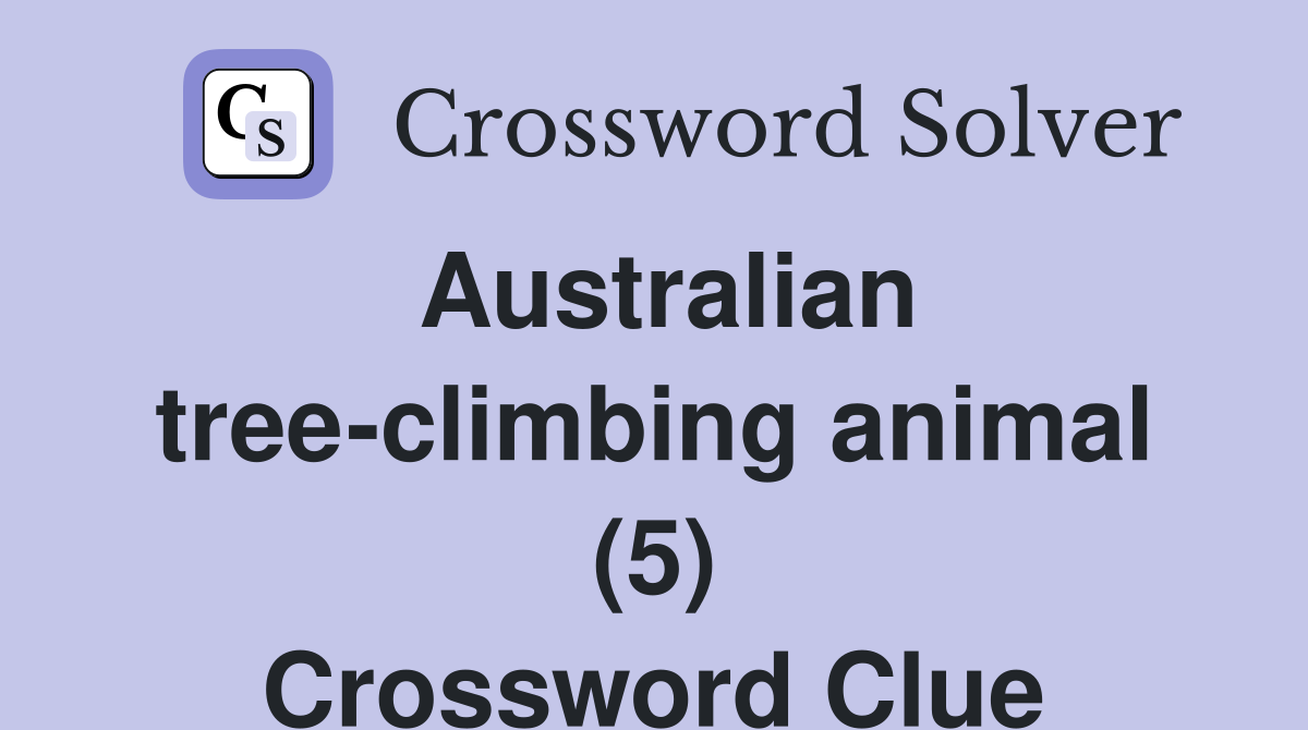 Australian tree-climbing animal (5) Crossword Clue
