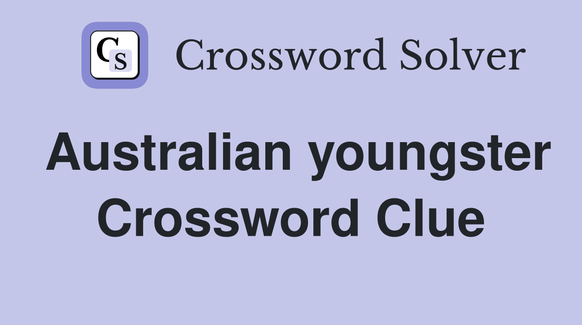 Australian youngster Crossword Clue