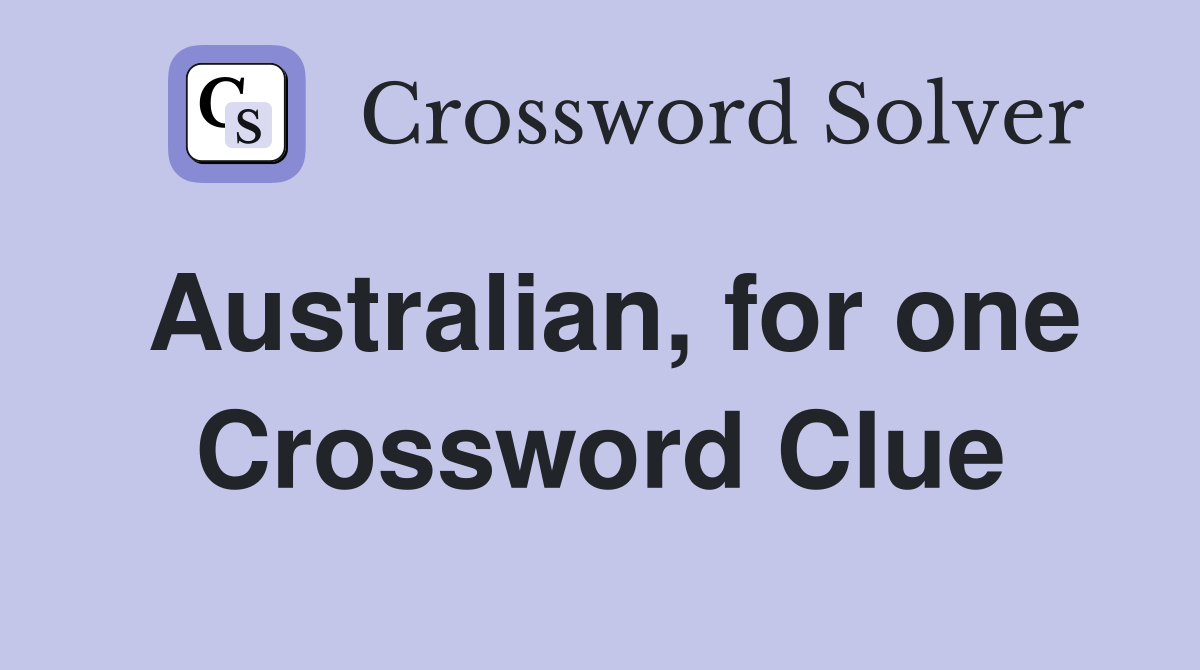 Australian, for one Crossword Clue