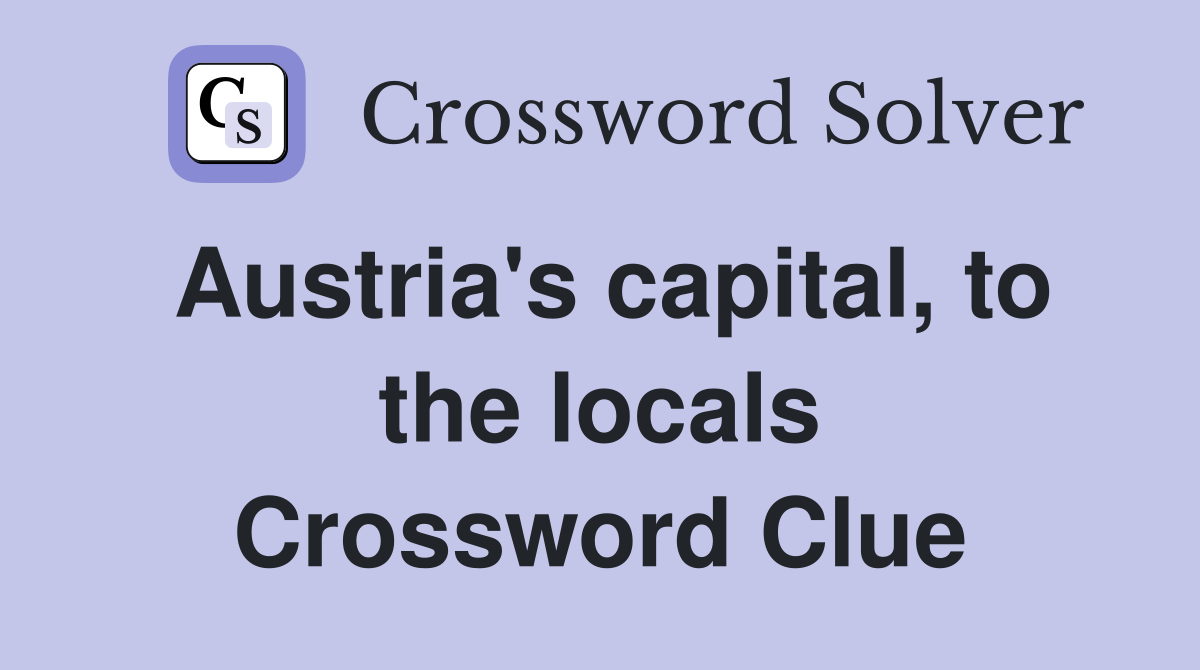 Austria's capital, to the locals Crossword Clue