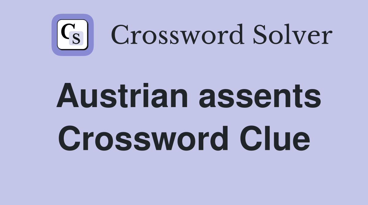 Austrian assents Crossword Clue