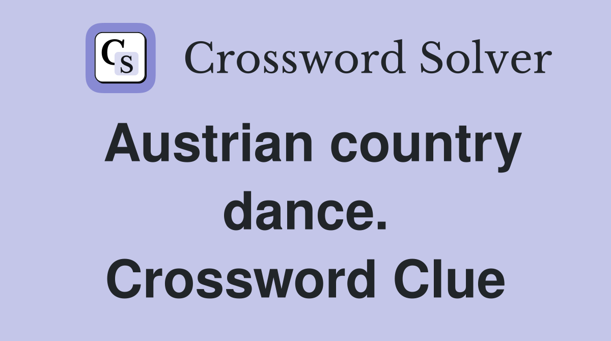Austrian country dance. Crossword Clue