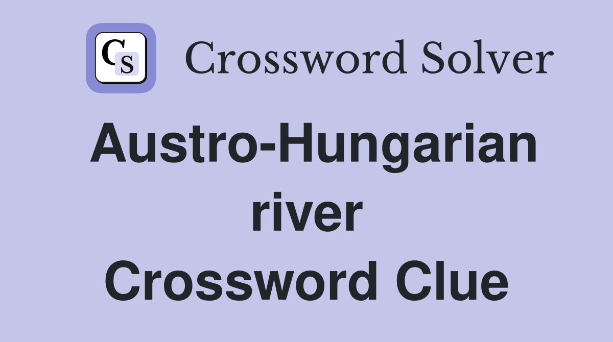 Austro-Hungarian river Crossword Clue