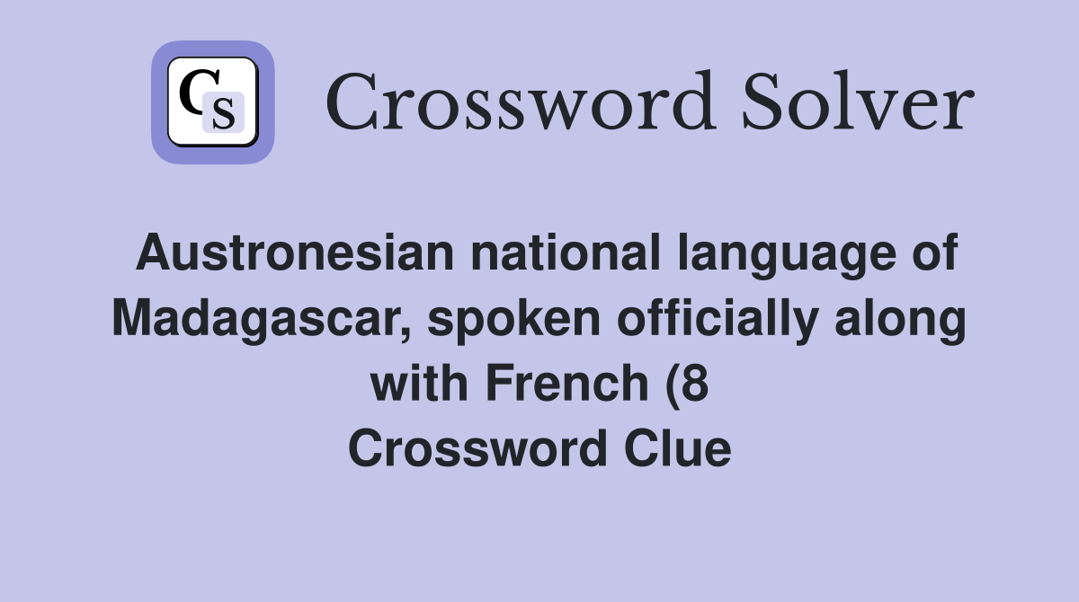 Austronesian national language of Madagascar spoken officially along Austronesian national language of Madagascar spoken officially along