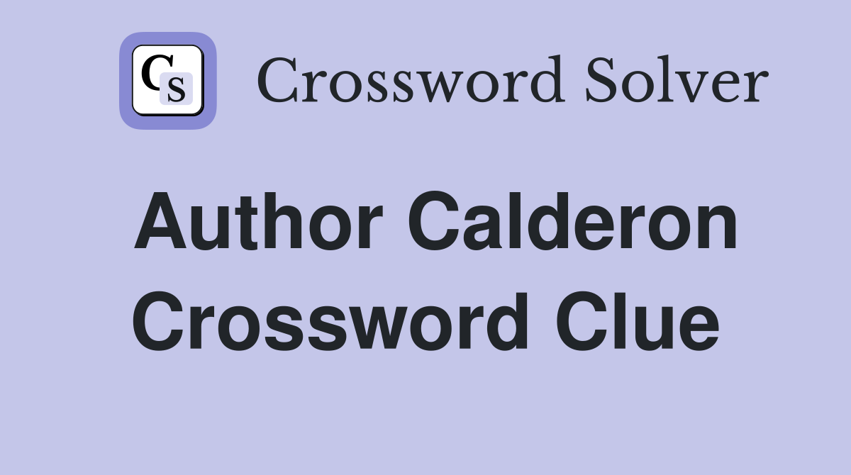 Author Calderon Crossword Clue