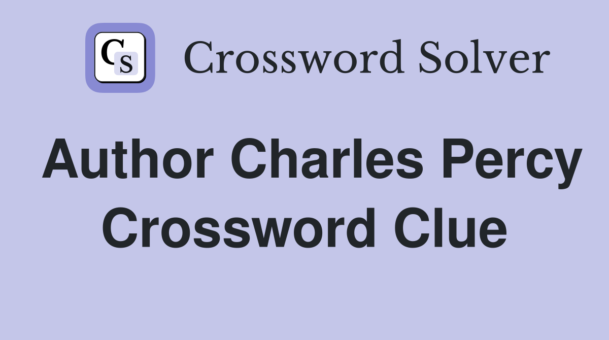 Author Charles Percy Crossword Clue