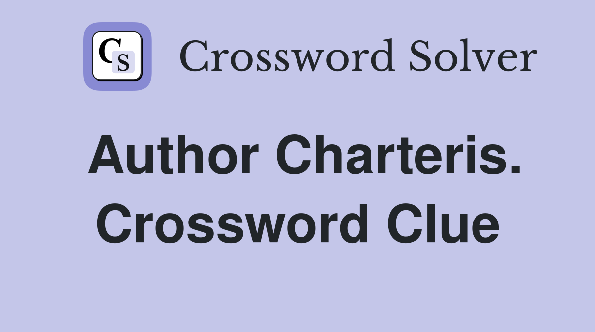 Author Charteris. Crossword Clue